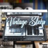 DJ OG Uncle Skip、S.Walker《Vintage Sleep Intro (Explicit)》[MP3/LRC]