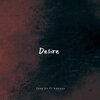 Tony 2x、Adonys - Desire (feat. ADONYS)(Explicit)