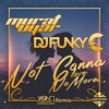 Murat Uyar、Dj Funky C - Not Gonna Love No More (Extended Remix)