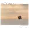 Giuseppe Califano《Somewhere》[MP3/LRC]