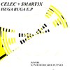 CELEC、Smart3x - Huga Buga (Original Mix)
