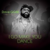 Dave GQ88《I Go Make You Dance》[MP3/LRC]