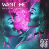 Touchtalk、FractaLL《Want Me (Original Mix)》[MP3/LRC]