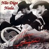Luciano、Alexsander - Não Diga Nada