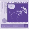 The Dolphins - Die In California