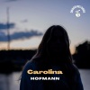 Hofmann《Carolina》[MP3/LRC]