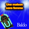Baldo - Une maison sans femme (Explicit)