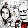 Detlef、Kessie - Party
