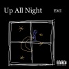 EMI - Up All Night (Explicit)