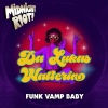 Da Lukas、Walterino《Funk Vamp Baby》[MP3/LRC]