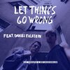 Die Therapie、Der Nussigmilde、Daniel Bulatkin、Arno Grußendorf - Let Things Go Wrong (feat. Daniel Bulatkin)