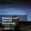 Thunderstorm Sound Bank、Sounds of Thunderstorms & Rain、Thunderstorms Sleep Sounds《Crashing Thunderclaps》[MP3/LRC]