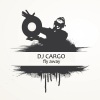 DJ Cargo - Fly Away (Radio Edit)