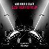 Dj Mad Kour、Shadii Craft - Lost Her Faith (Original Mix)