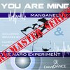 Manganelli V、THE NARO EXPERIMENT - You Are Mine (Original Extended Mix)