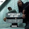 john james、Matthew Clarck - Pay Me Up (Vocal Mix)