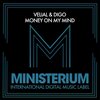 Velial、Digo、Brayan Bhiggest - Money On My Mind (Original Mix)