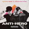 Crystal Rock、Anastasia Rose - Anti-Hero