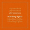 City Sessions - Blinding Lights
