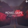 Michael Saupe - If I Could Ask (Original Mix)