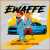 Daddy Andre、Nutty Neithan - Ewaffe