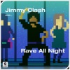 Jimmy Clash《Rave All Night》[MP3/LRC]