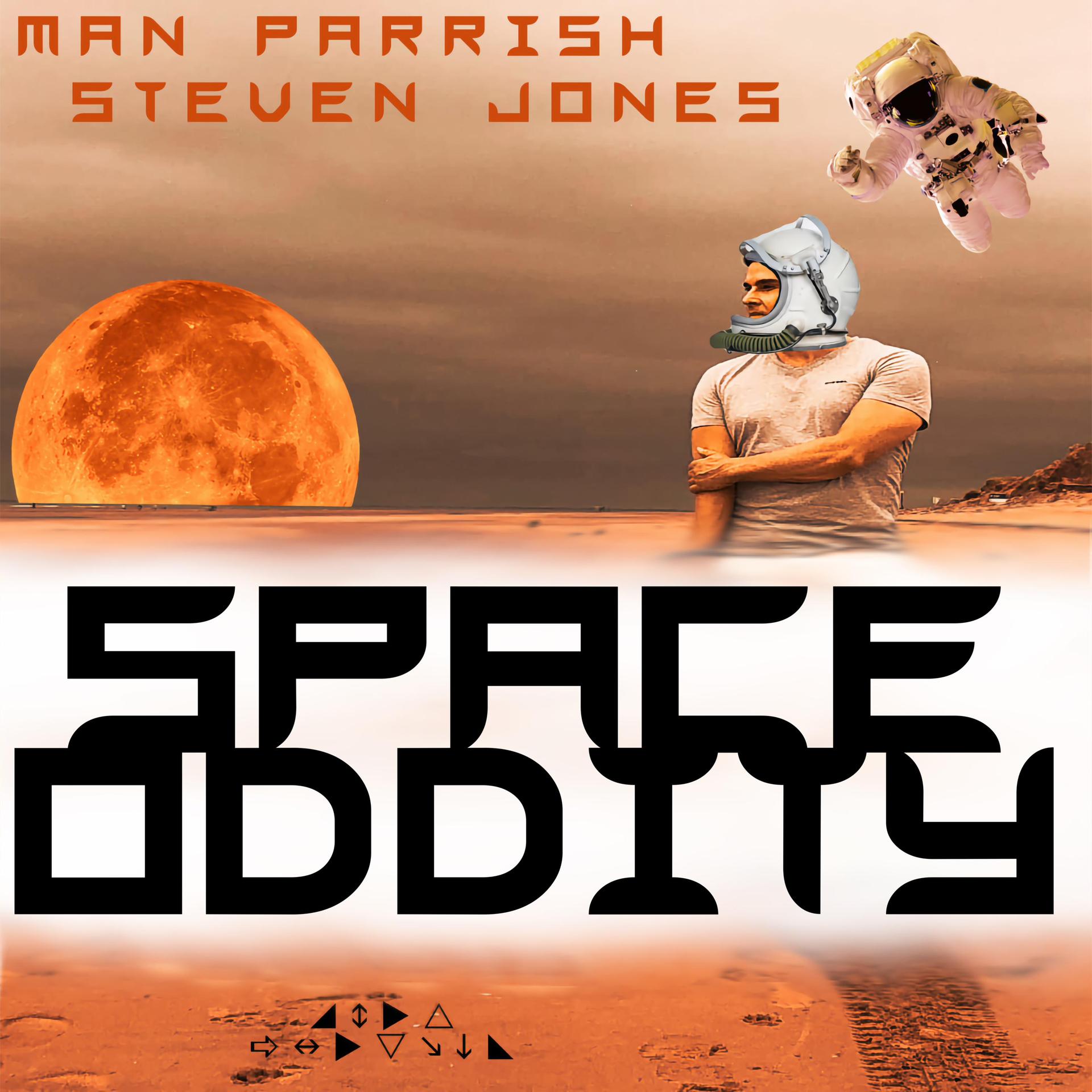 Man Parrish、Steven Jones - Space Oddity (feat. Steven Jones)(Man Parrish Mix)