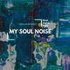 Bani Mukharjee - My Soul Noise (Original Mix)