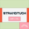 Strandtuch - Want 2 Feel