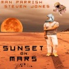 Man Parrish、Steven Jones - Sunset On Mars (feat. Steven Jones)