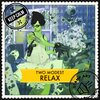 Two Modest - Relax (Original Mix)
