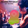 Ivy Techno《Techno Physicist (Original Mix)》[MP3/LRC]