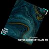 Liza Sherdom - Never Underestimate Me (Original Mix)