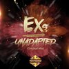 EX-S - Unadapted (Original Mix)