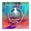 Triangle Sun - Luffy (Original Mix)