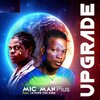 Micman pius、Leteipa the king - Upgrade (feat. LETEIPA THE KING)