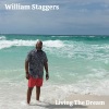 William Staggers - LTD (Living The Dream)