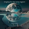 Vastos Trofeos - Longing For The Lunar Lagoon