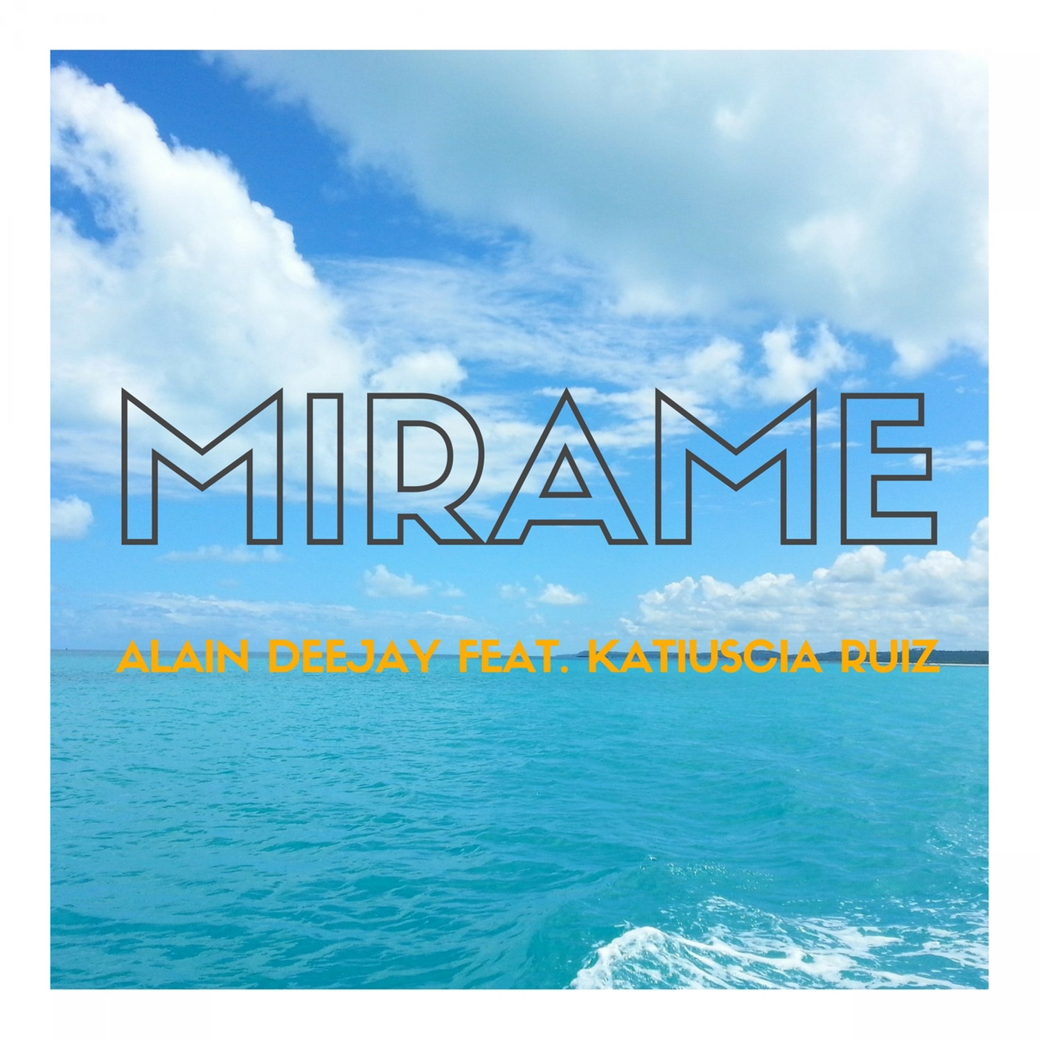 Alain Deejay、Katiuscia Ruiz - Mirame (Radio Edit)