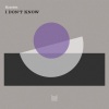 Kotelett《I Don't Know》[MP3/LRC]