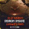 ss.starboy、Looney Mac - Demon Inside (feat. Looney Mac)(Explicit)