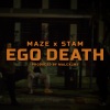 maze、Stam、MalcxlmJ《EGO DEATH (Explicit)》[MP3/LRC]