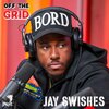 OFF THE GRID FREESTYLE SHOW WITH DJ SPINLYFE、Jay Swishes - OFF THE GRID FREESTYLE (feat. Jay Swishes)(Explicit)