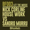 Nick Corline House Work、SANDRO MURRU - Let the Music (Nick Corline House Work Golden Edit)