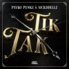 Psyko Punkz、Sickddellz《Tik Tak》[MP3/LRC]