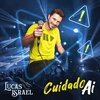 Lucas Israel - Cuidado Aí