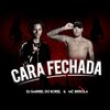 DJ Gabriel do Borel、MC Brisola - Cara Fechada (Explicit)