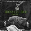 Certified、CEO Ziaire - TRYNA GET RICH (Freestyle)(feat. CEO Ziaire)(Explicit)