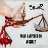 Silvr《What Happened To Justice?》[MP3/LRC]