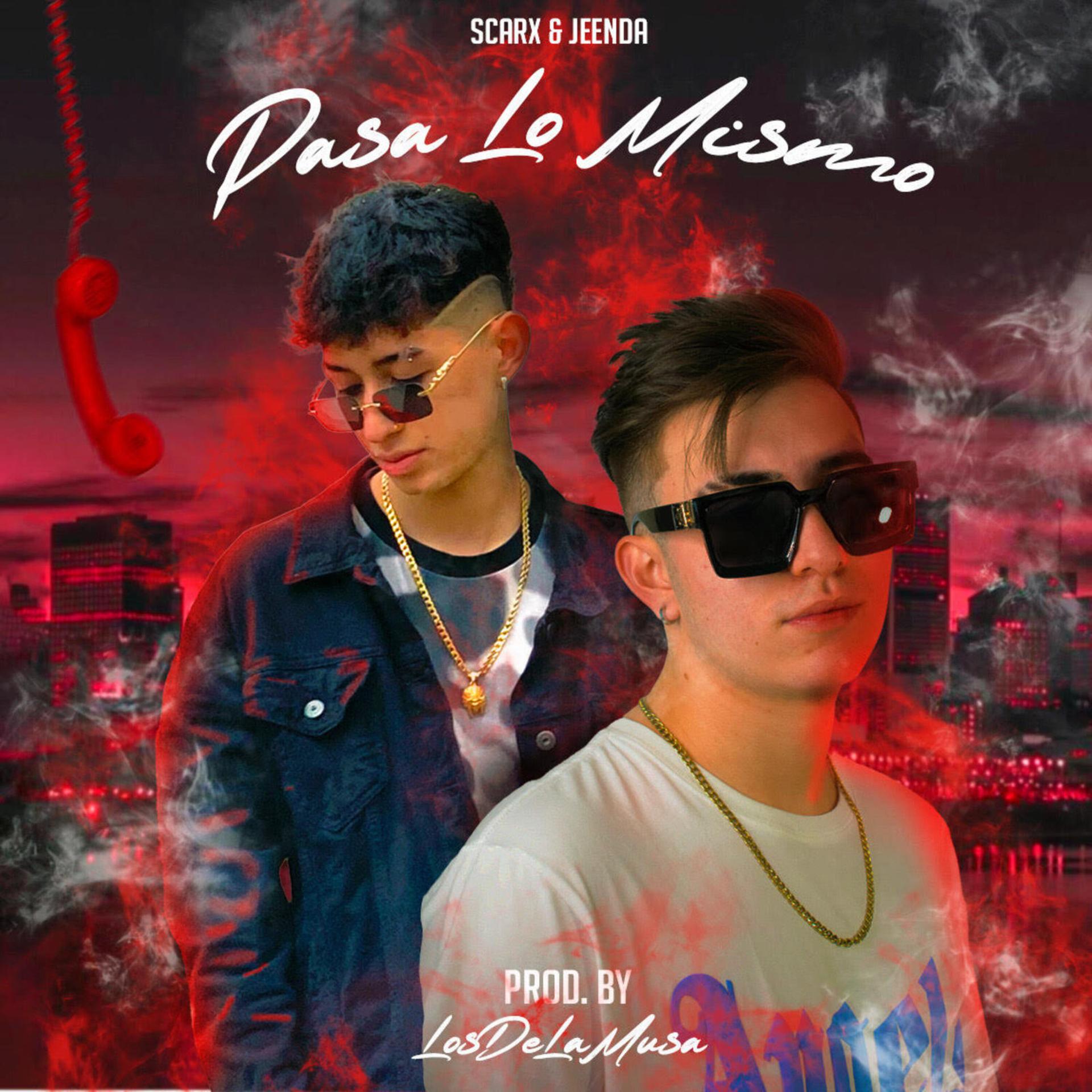 Scarx、Jeenda - Pasa Lo Mismo (Explicit)